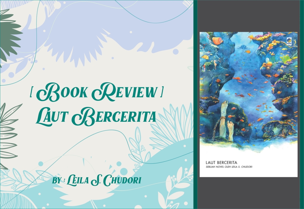 (Book Review) Laut Bercerita by Leila S. Chudori – Greet The Dawn
